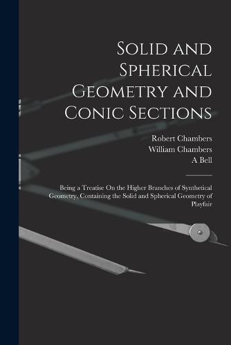 Solid and Spherical Geometry and Conic Sections