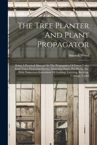 The Tree Planter And Plant Propagator