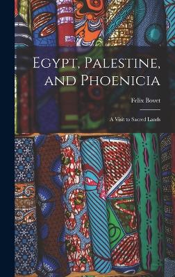 Egypt, Palestine, and Phoenicia