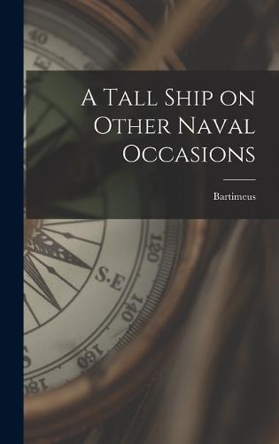A Tall Ship on Other Naval Occasions