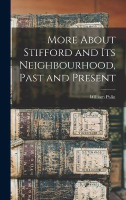 More About Stifford and Its Neighbourhood, Past and Present