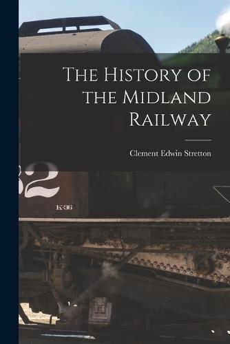 The History of the Midland Railway