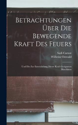 Betrachtungen Über Die Bewegende Kraft Des Feuers