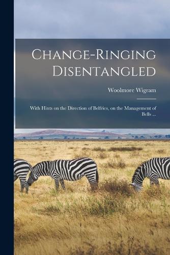 Change-ringing Disentangled