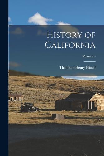 History of California; Volume 4