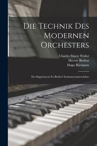 Die Technik des modernen Orchesters