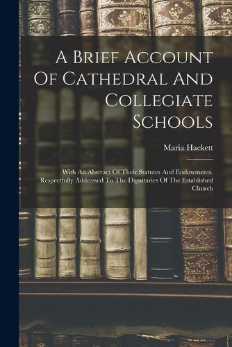 A Brief Account Of Cathedral And Collegiate Schools