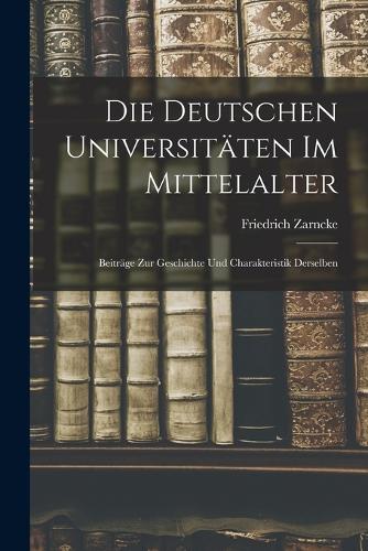 Die Deutschen Universitäten im Mittelalter