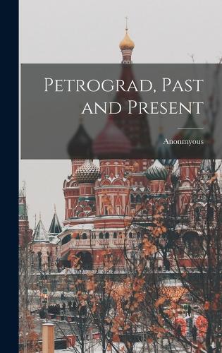 Petrograd, Past and Present