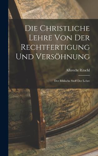 Die Christliche Lehre Von Der Rechtfertigung Und Versöhnung