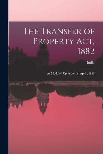 The Transfer of Property Act, 1882