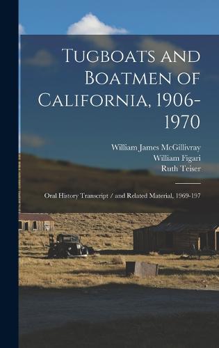 Tugboats and Boatmen of California, 1906-1970