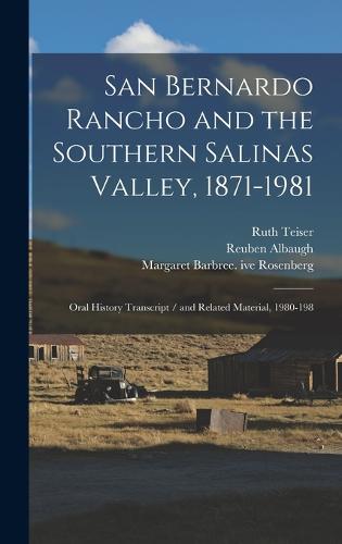 San Bernardo Rancho and the Southern Salinas Valley, 1871-1981
