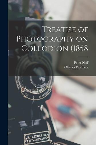 Treatise of Photography on Collodion (1858