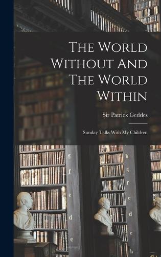 The World Without And The World Within