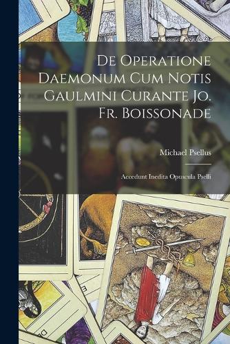 De Operatione Daemonum Cum Notis Gaulmini Curante Jo. Fr. Boissonade