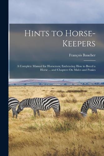 Hints to Horse-Keepers
