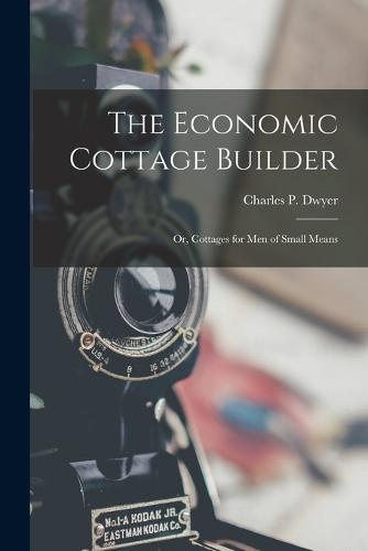 The Economic Cottage Builder