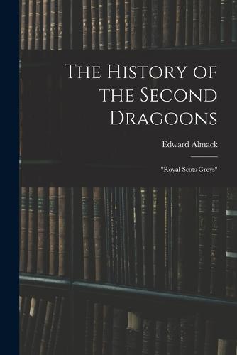 The History of the Second Dragoons