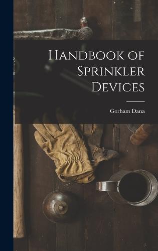 Handbook of Sprinkler Devices