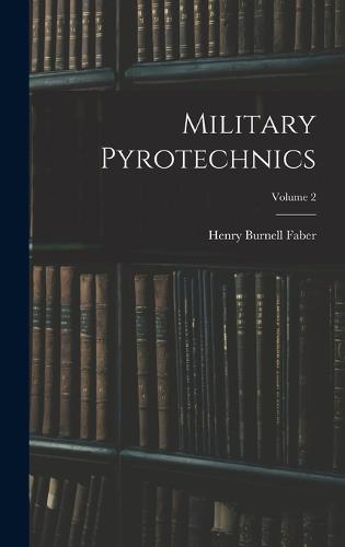 Military Pyrotechnics; Volume 2