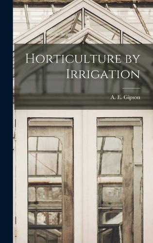 Horticulture by Irrigation