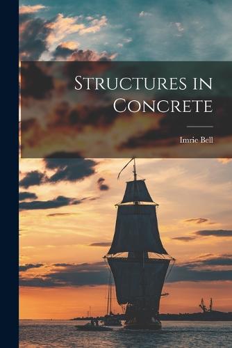 Structures in Concrete