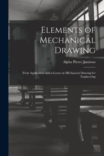 Elements of Mechanical Drawing