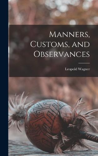 Manners, Customs, and Observances