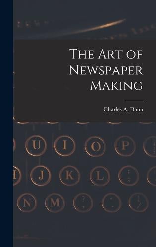 The Art of Newspaper Making