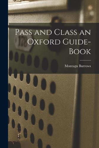 Pass and Class an Oxford Guide-Book