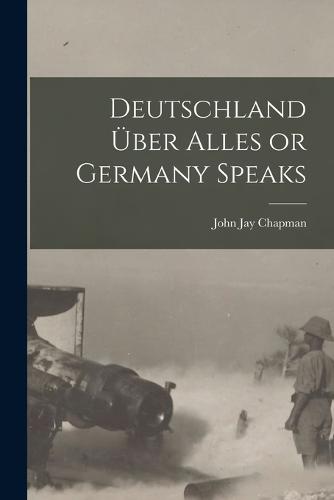 Deutschland Über Alles or Germany Speaks
