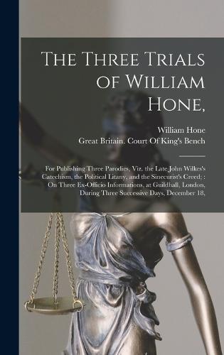 The Three Trials of William Hone,