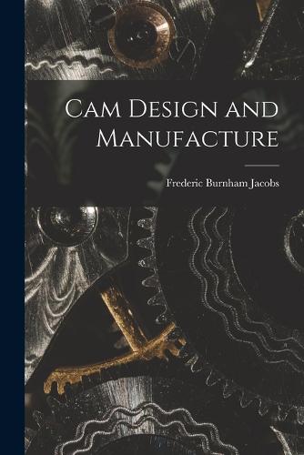 Cam Design and Manufacture