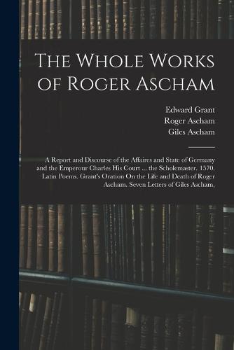 The Whole Works of Roger Ascham