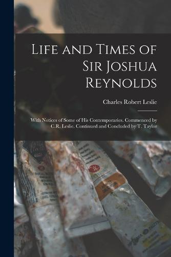 Life and Times of Sir Joshua Reynolds