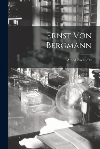 Ernst Von Bergmann