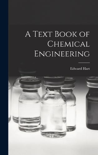 A Text Book of Chemical Engineering