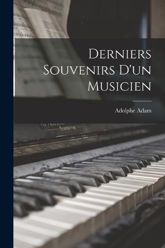 Derniers Souvenirs D'un Musicien