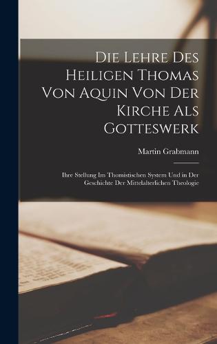 Die Lehre Des Heiligen Thomas Von Aquin Von Der Kirche Als Gotteswerk