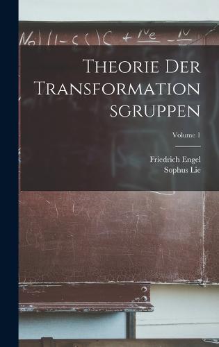 Theorie Der Transformationsgruppen; Volume 1