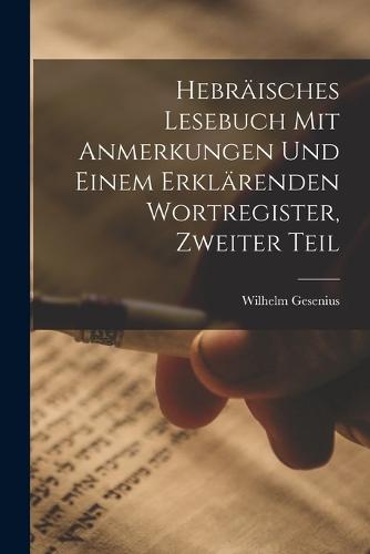 Hebräisches Lesebuch mit Anmerkungen und einem erklärenden Wortregister, Zweiter Teil