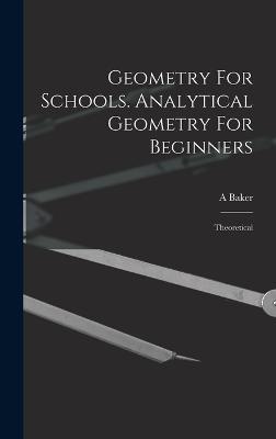 Geometry For Schools. Analytical Geometry For Beginners