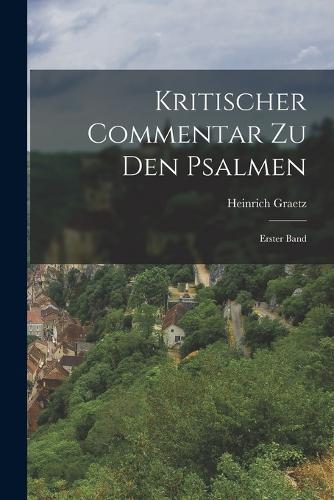 Kritischer Commentar zu den Psalmen