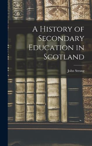 A History of Secondary Education in Scotland