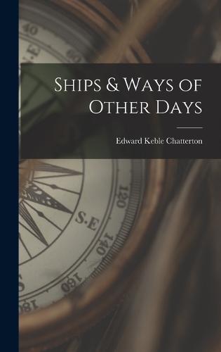 Ships & Ways of Other Days