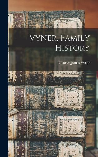 Vyner, Family History