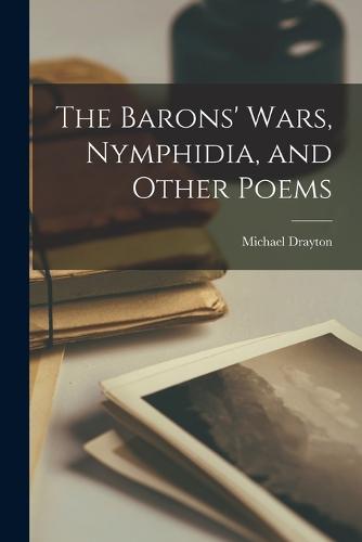 The Barons' Wars, Nymphidia, and Other Poems