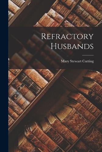 Refractory Husbands