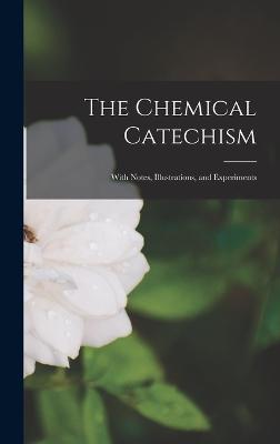 The Chemical Catechism